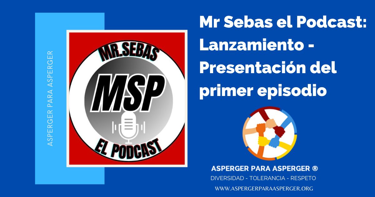 Mr Sebas el Podcast: Lanzamiento - Presentación del primer episodio